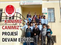 KANIMIZ CANIMIZ PROJESİ DEVAM EDİYOR