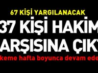 37 KİŞİ HAKİM KARŞISINA ÇIKTI