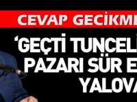 'GEÇTİ TUNCELİ'NİN PAZARI SÜR EŞEĞİ YALOVA'YA'