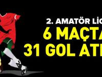6 MAÇTA 31 GOL ATILDI