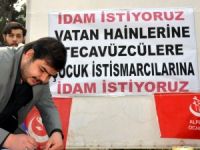 'İDAM İSTİYORUZ'